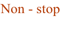 Non - stop